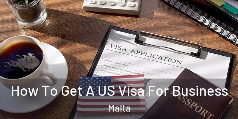  How To Get A US Visa For Business Malta