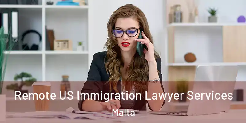  Remote US Immigration Lawyer Services Malta