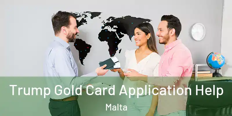  Trump Gold Card Application Help Malta